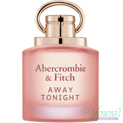 Abercrombie & Fitch Away Tonight EDP 100ml за Жени БЕЗ ОПАКОВКА Дамски Парфюми без опаковка