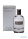 Bottega Veneta Pour Homme Extreme EDT 90ml за Мъже БЕЗ ОПАКОВКА Мъжки Парфюми без опаковка