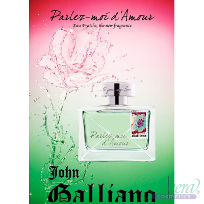 John Galliano Parlez-Moi d’Amour Eau Fraiche EDT 80ml за Жени Дамски Парфюми