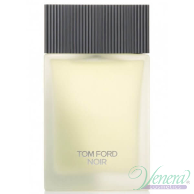 Tom Ford Noir Eau de Toilette EDT 100ml за Мъже БЕЗ ОПАКОВКА Мъжки Парфюми без опаковка
