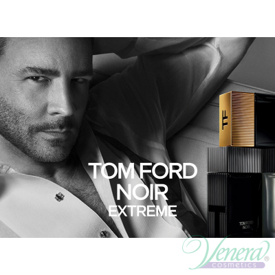 Tom Ford Noir Extreme EDP 50ml за Мъже Мъжки Парфюми